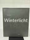 Winterlicht: 中藤毅彦写真集 ワイズ出版 中藤 毅彦