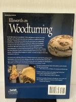 Ellsworth on Woodturning: How a Master Creates Bowls, Pots, and Vessels Fox Chapel Pub Co Inc DavidEllsworth