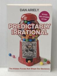 Predictably Irrational: The Hidden Forces That Shape Our Decisions HarperCollins DanAriely