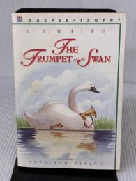 【※イタミ有り】The Trumpet of the Swan 50th Anniversary HarperCollins E. B.White