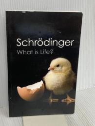 What is Life? (Canto Classics): With Mind and Matter and Autobiographical Sketches Cambridge University Press