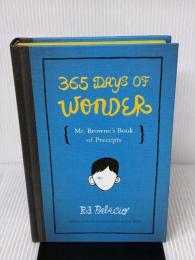 365 Days of Wonder: Mr. Browne's Book of Precepts Knopf Books for Young Readers R. J.Palacio