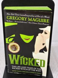 Wicked: The Life and Times of the Wicked Witch of the West (Wicked Years, 1) William Morrow Paperbacks GregoryMaguire