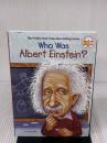 Who Was Albert Einstein? Grosset & Dunlap JessBrallier
