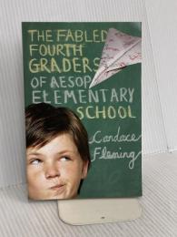 The Fabled Fourth Graders of Aesop Elementary School Yearling CandaceFleming