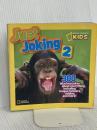 National Geographic Kids Just Joking 2: 300 Hilarious Jokes About Everything, Including Tongue Twisters, Riddles, and More