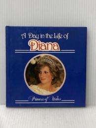 A DAY IN THE LIFE OF DIANA PRINCESS OF WALES