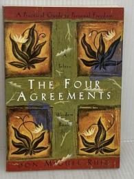 The Four Agreements: A Practical Guide to Personal Freedom (A Toltec Wisdom Book) Tarcher Don MiguelRuiz