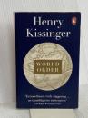 World Order: Reflections on the Character of Nations and the Course of History Penguin Books Ltd HenryKissinger