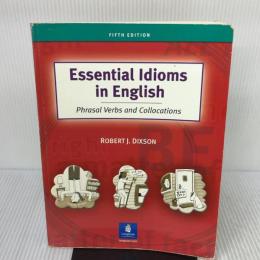 【※イタミ有り】ESSENTIAL IDIOMS IN ENGLISH (N/E) Pearson Japan Robert J.Dixson