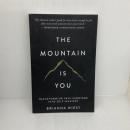 The Mountain Is You: Transforming Self-Sabotage Into Self-Mastery Thought Catalog Books BriannaWiest