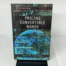 Pricing Convertible Bonds (Wiley Trader's Exchange) Wiley Kevin B.Connolly