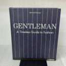 Gentleman: A Timeless Guide to Fashion (Ullmann) H F Ullmann BernhardRoetzel