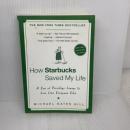 How Starbucks Saved My Life: A Son of Privilege Learns to Live Like Everyone Else