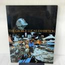図録 ジョージ・ルーカス展 時空を超える夢・SFX (財)ハタ ステフティング ジョージ・ルーカス