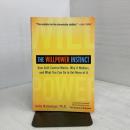 The Willpower Instinct: How Self-Control Works, Why It Matters, and What You Can Do to Get More of It