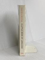 A Little Book of Language (Little Histories) Yale University Press Crystal, David