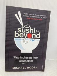Sushi and Beyond: What the Japanese Know About Cooking Vintage Booth, Michael