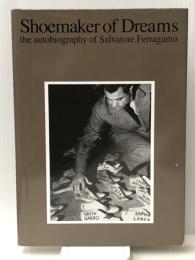 Shoemaker of Dreams the Autobiography of Salvatore Ferragamo　 Sillabe Salvatore Ferragamo