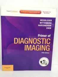 Primer of Diagnostic Imaging: Expert Consult - Online and Print, 5e Mosby Weissleder MD  PhD, Ralph