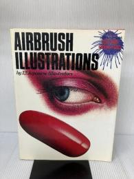 エアーブラシ・イラストレーション―12人のイラストレーターによる グラフィック社 グラフィック社編集部