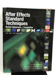 After Effects Standard Techniques―Motion Typography+Composition ビー・エヌ・エヌ新社 石坂 敦