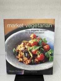 Market Vegetarian Ryland, Peters & Small Ltd Dobson, Ross
