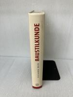 Baustilkunde: 3500 Bauten aus der alten und neuen Welt. Alle Epochen und Stile in ueber 1700 Zeichnungen