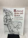 Medieval Arms and Armor: A Pictorial Archive (Dover Pictorial Archive) Dover Publications Hefner-Alteneck, J. H. von