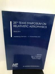 25thTexas Symposium on Relativistic Astrophysics2010:Germany, 6-10 December, 2010American Institute of Physics Aharonian, Felix A.