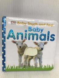Baby Touch and Feel: Baby Animals DK Children DK