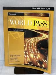 World Pass Advanced : Teacher's Edition センゲージ・ラーニング Stempleski, Susan