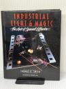 Industrial Light & Magic: The Art of Special Effects Del Rey Smith, Thomas G.