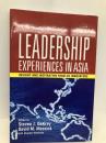 Leadership Experiences in Asia: Insights and Inspirations from 20 Innovators Wiley DeKrey, Steven J.