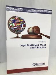 Legal Drafting & Moot Court Practice LAP LAMBERT Academic Publishing Barongo, Ignatus