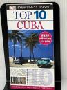 DK Eyewitness Top 10 Travel Guide: Cuba Dorling Kindersley Baker, Christopher