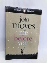 Penguin Readers Level 4: Me Before You (ELT Graded Reader) Penguin Moyes, Jojo