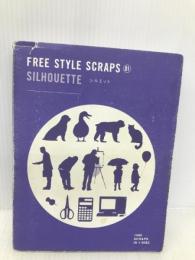 FREE STYLE SCRAPS 01 SILHOUETTE―シルエット (FREE STYLE SCRAPS 1) ビー・エヌ・エヌ新社 4D2A