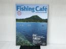 Fishing Café VOL.60 特集:珊瑚礁の海に潜む、類まれな魚たち 八重山諸島 木楽舎 シマノ