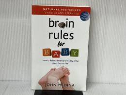 Brain Rules for Baby (Updated and Expanded): How to Raise a Smart and Happy Child from Zero to Five Pear P