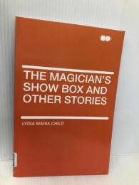 The Magician's Show Box and Other Stories Hardpress Publishing Child, Lydia Maria