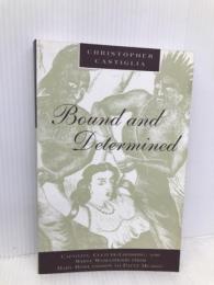 Bound and Determined: Captivity, Culture-Crossing, and White Womanhood   University of Chicago Press Castiglia, Christopher