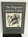 The Wigwam and the Cabin: Selected Fiction of William Gilmore Simms (The Simms Series) Univ of Arkansas Pr Simms, William Gilmore