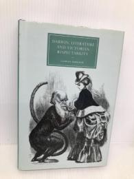 Darwin, Literature and Victorian Respectability Cambridge University Press Dawson, Gowan