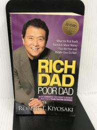 Rich Dad Poor Dad: What the Rich Teach Their Kids About Money That the Poor and Middle Cla