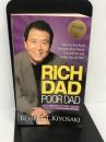 Rich Dad Poor Dad: What the Rich Teach Their Kids About Money That the Poor and Middle Cla