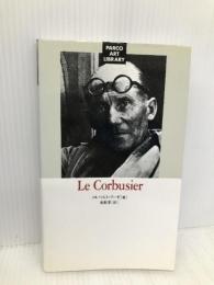 ル・コルビュジェ (パルコ美術新書) パルコ ノルベルト フーゼ