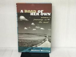 A Road of Her Own: Women's Journeys in the West Fulcrum Publishing Blessing, Marlene