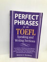PERFECT PHRASES FOR TOEFL SPEAKING & WRITING SECTIONS McGraw-Hill Education Steinberg, Roberta