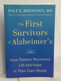 The First Survivors of Alzheimer's: How Patients Recovered Life and Hope in Their Own Words Penguin Publishing Group